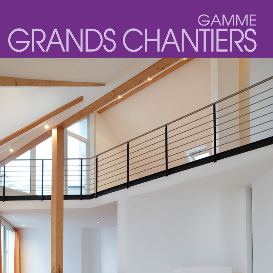 Gamme Grands Chantiers